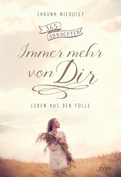 Immer mehr von Dir (eBook, ePUB) - Niequist, Shauna