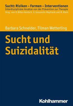 Sucht und Suizidalität (eBook, ePUB) - Schneider, Barbara; Wetterling, Tilman