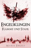 Engelsklingen: Flamme und Stahl (eBook, ePUB)
