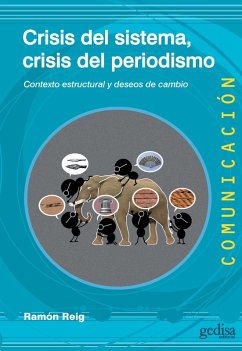 Crisis del sistema, crisis del periodismo (eBook, ePUB) - Reig, Ramón