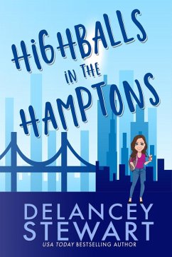Highballs in the Hamptons (Girlfriends of Gotham, #2) (eBook, ePUB) - Stewart, Delancey