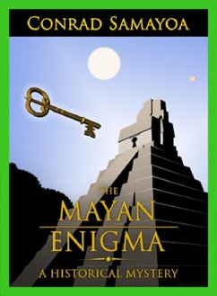 The Mayan Enigma (eBook, ePUB) - Samayoa, Conrad