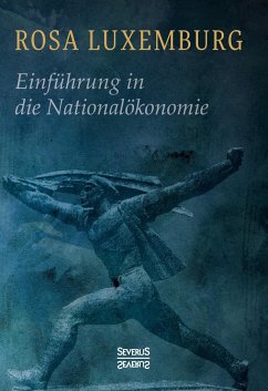Einführung in die Nationalökonomie - Luxemburg, Rosa