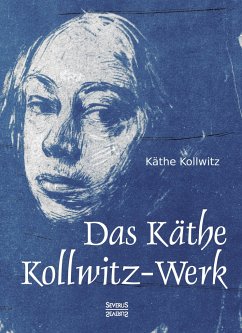 Das Käthe Kollwitz-Werk - Kollwitz, Käthe