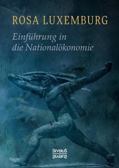 Einführung in die Nationalökonomie - Luxemburg, Rosa