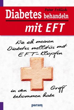 Diabetes behandeln mit EFT (eBook, ePUB) - Frölich, Peter