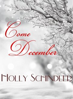 Come December (eBook, ePUB) - Schindler, Holly