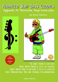 Advanced Slap Bass Grooves - Appunti di Tecniche Slap Avanzate (fixed-layout eBook, ePUB) - Chirio, Carlo