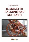 Il dialetto palermitano nei piatti (eBook, PDF)