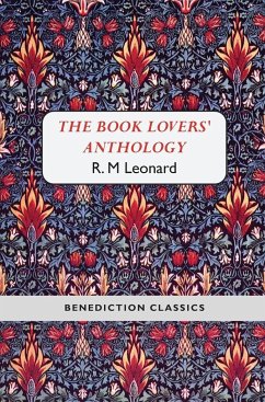 THE BOOK LOVERS' ANTHOLOGY - Leonard, R. M.