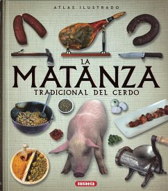 Atlas ilustrado de la matanza tradicional del cerdo - Balasch i Blanch, Enric; Ruiz Arranz, Yolanda; Balasch Blanc, Enric