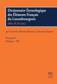 Dictionnaire Étymologique des Éléments Français du Luxembourgeois, Fascicule 8 - Bender-Berland, Geneviève Kramer