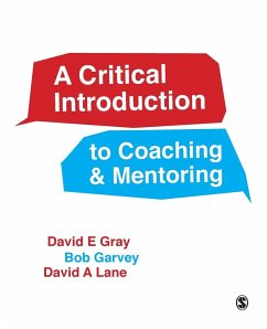 A Critical Introduction to Coaching and Mentoring - Gray, David E;Garvey, Robert;Lane, David A