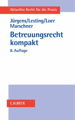 Betreuungsrecht kompakt - Jürgens, Andreas;Lesting, Wolfgang;Loer, Annette