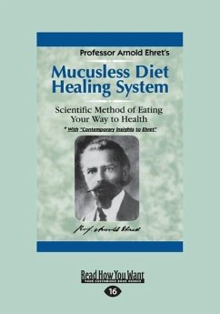Mucusless Diet Healing System - Ehret, Arnold