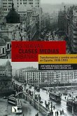 Las nuevas clases medias urbanas : transformación y cambio social, España, 1900-1936