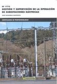 Gestión y supervisión de la operación de subestaciones eléctricas Gestión y supervisión de la operación de subestaciones eléctricas
