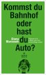 Kommst du Bahnhof oder hast du Auto? - Bild 1