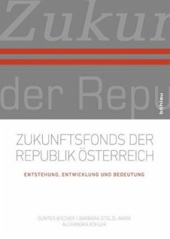Zukunftsfonds der Republik Österreich - Kofler, Alexandra;Bischof, Günter;Stelzl-Marx, Barbara