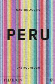 Peru. Das Kochbuch Peru. Das Kochbuch