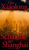 Schakale in Shanghai / Oberinspektor Chen Bd.8
