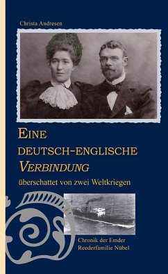 Eine deutsch-englische Verbindung überschattet von zwei Weltkriegen (eBook, ePUB) - Andresen, Christa