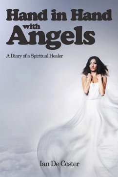 Hand In Hand With Angels (eBook, PDF) - De Coster, Ian Hand In Hand With Angels (eBook, PDF) - De Coster, Ian