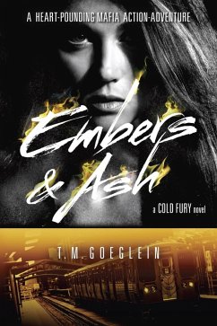 Embers & Ash (eBook, ePUB) - Goeglein, T. M.