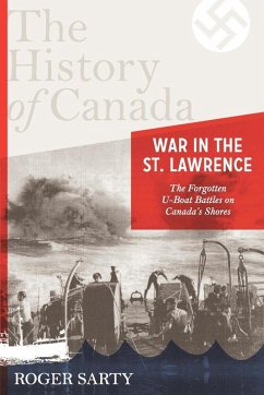 The History of Canada Series: War in the St. Lawrence (eBook, ePUB) - Sarty, Roger