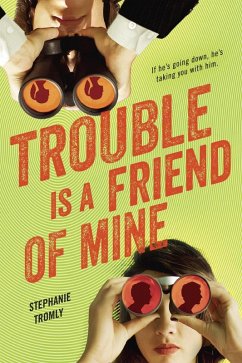 Trouble is a Friend of Mine (eBook, ePUB) - Tromly, Stephanie