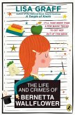 The Life and Crimes of Bernetta Wallflower (eBook, ePUB)