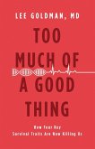 Too Much of a Good Thing (eBook, ePUB)