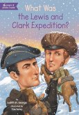 What Was the Lewis and Clark Expedition? (eBook, ePUB)