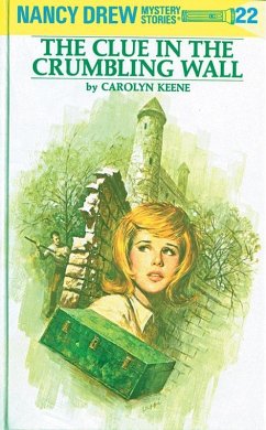 Nancy Drew 22: The Clue in the Crumbling Wall (eBook, ePUB) - Keene, Carolyn