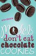 Models Don't Eat Chocolate Cookies... - Bild 1