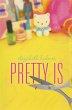 Pretty Is (eBook, ePUB) - Bild 1