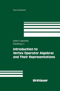 Introduction to Vertex Operator Algebras and Their Representations (eBook, PDF) - Lepowsky, James; Li, Haisheng