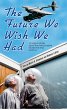 The Future We Wish We Had (eBook, ePUB) - Bild 1