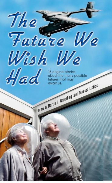 The Future We Wish We Had (eBook, ePUB) The Future We Wish We Had (eBook, ePUB)