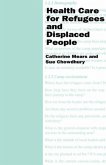 Health Care for Refugees and Displaced People (eBook, PDF)