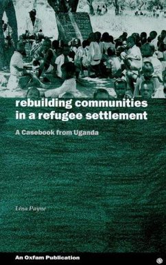 Rebuilding Communities in Refugee Settlements (eBook, PDF) - Payne, Lina