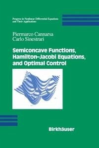 Semiconcave Functions, Hamilton-Jacobi Equations, and Optimal Control (eBook, PDF) - Cannarsa, Piermarco; Sinestrari, Carlo