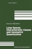 Loop Spaces, Characteristic Classes and Geometric Quantization (eBook, PDF)