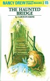 Nancy Drew 15: The Haunted Bridge (eBook, ePUB)