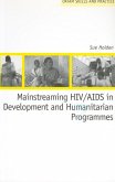 Mainstreaming HIV/AIDS in Development and Humanitarian Programmes (eBook, PDF)