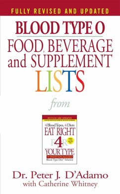 Blood Type O Food, Beverage and Supplement Lists (eBook, ePUB) - D'Adamo, Peter J.