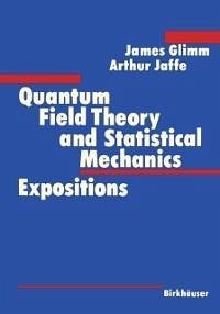 Quantum Field Theory and Statistical Mechanics (eBook, PDF) - Glimm, James; Jaffe, Arthur