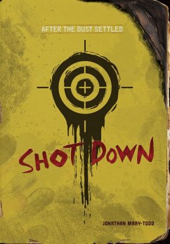 Shot Down (eBook, ePUB) - Mary-Todd, Jonathan