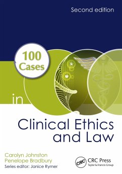 100 Cases in Clinical Ethics and Law (eBook, PDF) - Johnston, Carolyn; Bradbury, Penelope