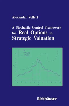 A Stochastic Control Framework for Real Options in Strategic Evaluation (eBook, PDF) - Vollert, Alexander